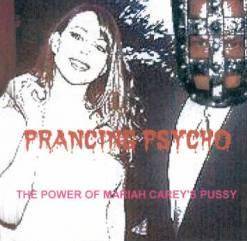 Prancing Psycho : The Power of Mariah Carey's Pussy